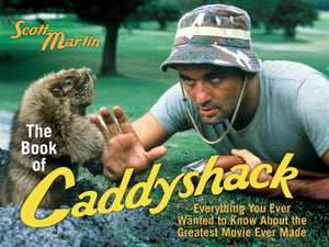 The Book of Caddyshack: Everything You Ever Wanted to Know About the Greatest Movie Ever Made,Used
