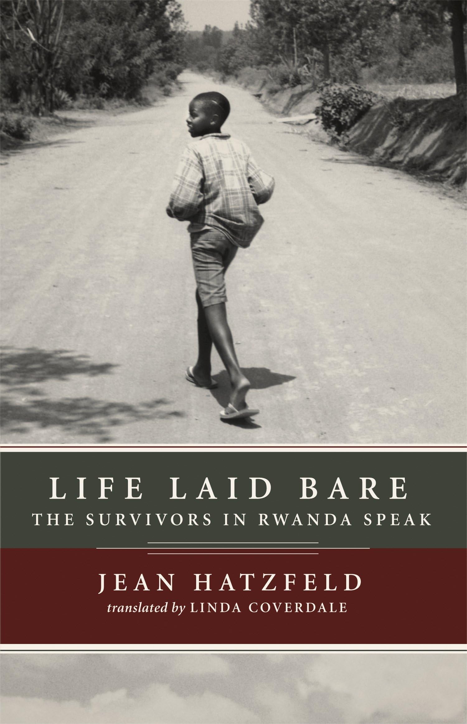 Life Laid Bare: The Survivors in Rwanda Speak-New Condition