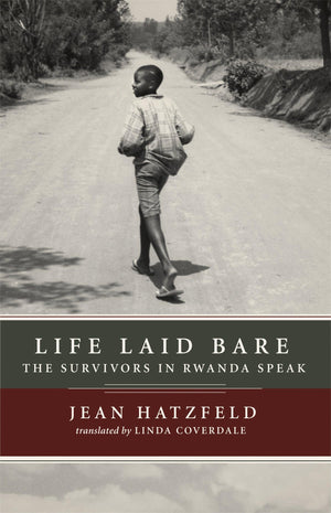 Life Laid Bare: The Survivors in Rwanda Speak-New Condition