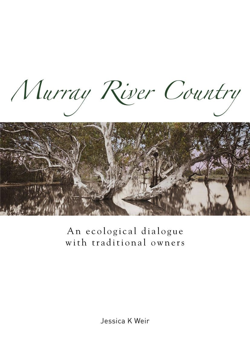 Murray River Country: An Ecological Dialogue with Traditional Owners,Used