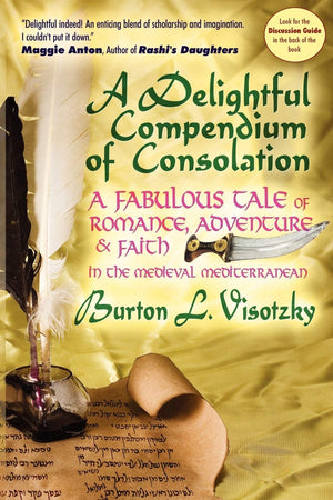 A Delightful Compendium of Consolation: A Fabulous Tale of Romance, Adventure and Faith in the Medieval Mediterranean,Used