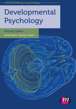 Developmental Psychology (Critical Thinking in Psychology Series),New