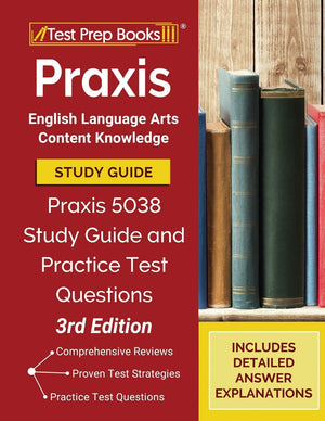 Praxis English Language Arts Content Knowledge Study Guide: Praxis 5038 Study Guide and Practice Test Questions [3rd Edition],Used
