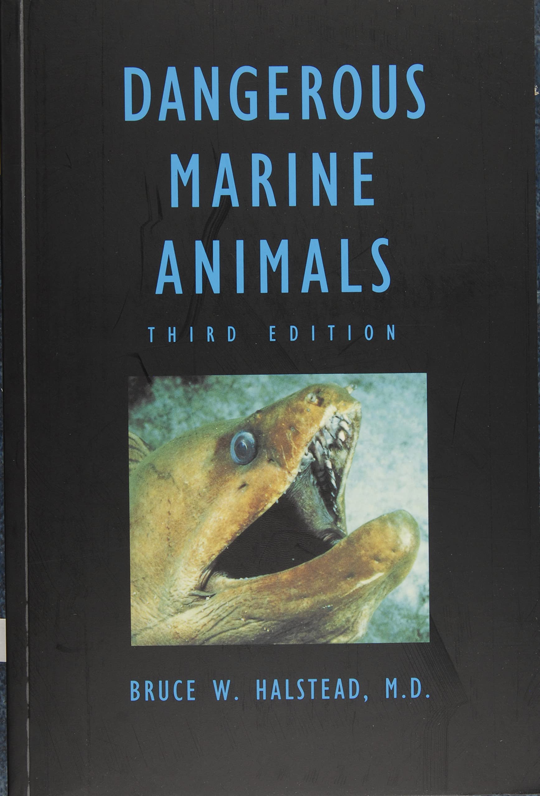 Dangerous Marine Animals: That Bite, Sting, Shock, Or Are Nonedible,Used