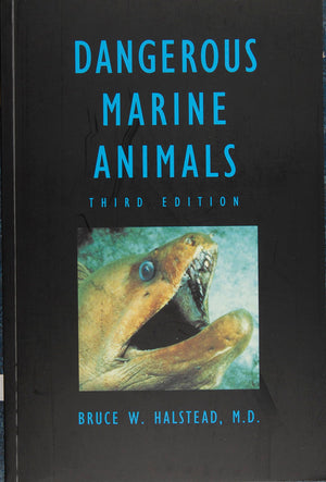 Dangerous Marine Animals: That Bite, Sting, Shock, Or Are Nonedible,Used