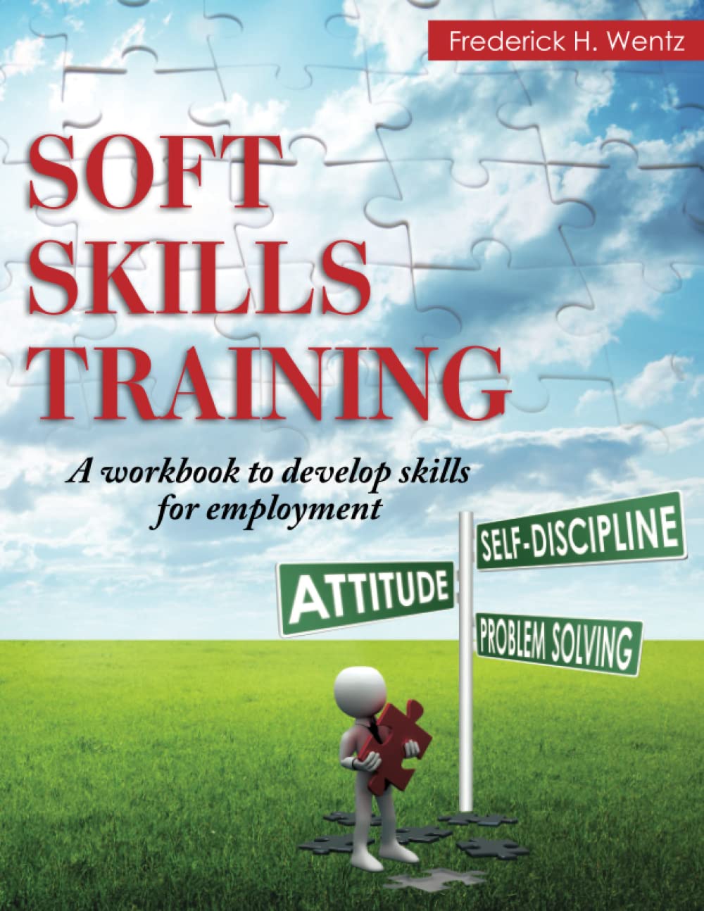 Soft Skills Training: A Workbook to Develop Skills for Employment,Used