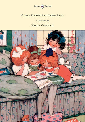 Curly Heads And Long Legs  Illustrated By Hilda Cowham