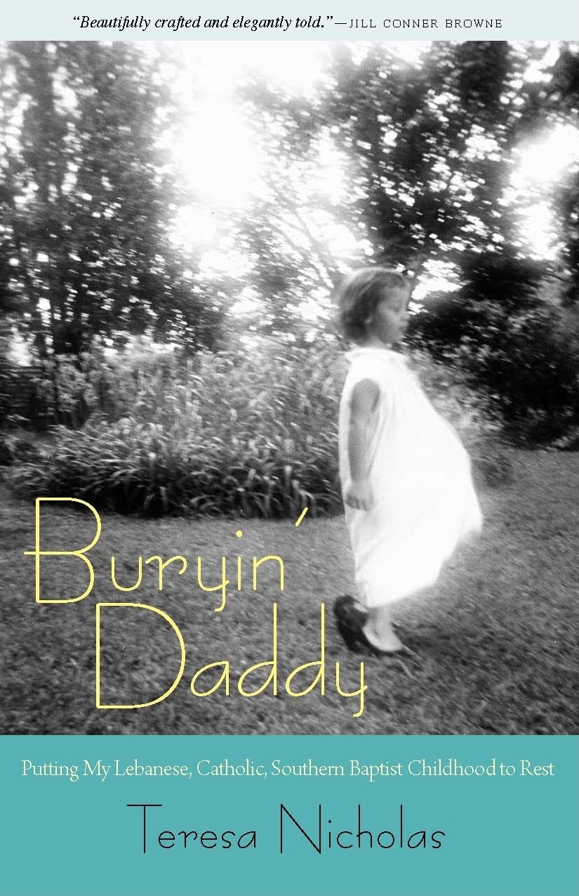 Buryin' Daddy: Putting My Lebanese, Catholic, Southern Baptist Childhood To Rest (Willie Morris Books In Memoir And Biography),Used