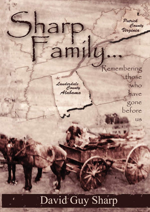 Sharp Family  Patrick County, Virginia To Lauderdale County, Alabama And Beyond,Used