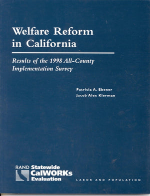 Welfare Reform In California: Results Of The 1998 Allcounty Implementation Survey,New