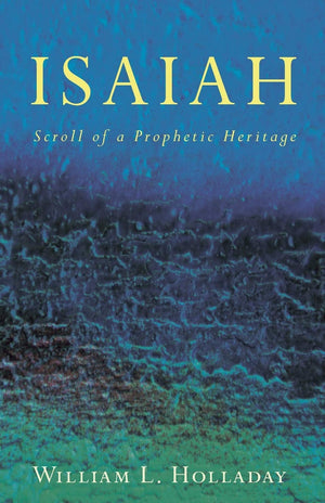 Isaiah: Scroll Of A Prophetic Heritage,New