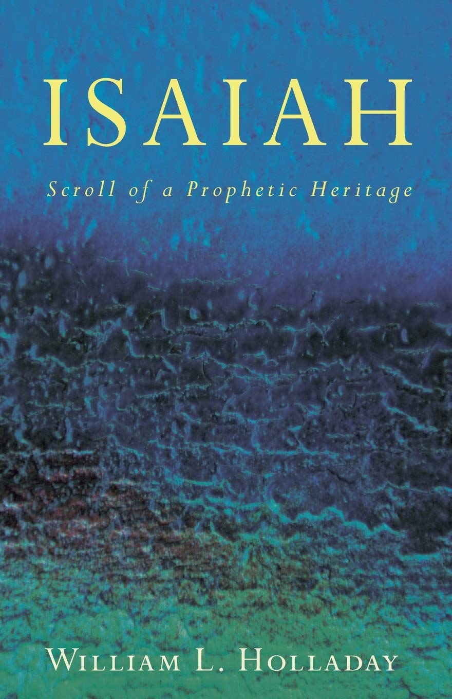 Isaiah: Scroll Of A Prophetic Heritage,New