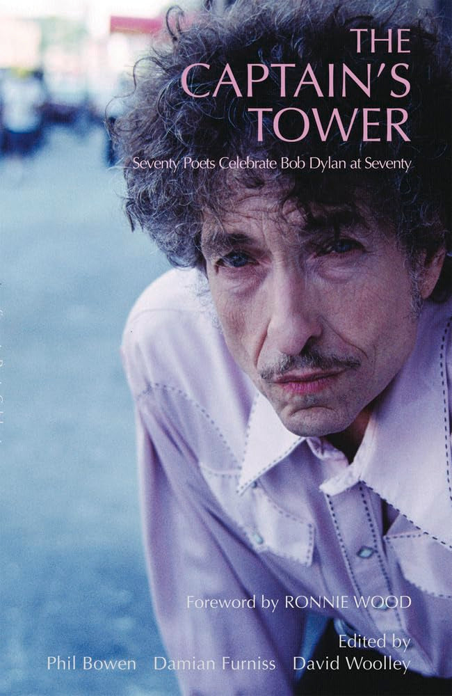 The Captain'S Tower: Seventy Poets Celebrate Bob Dylan At Seventy,Used