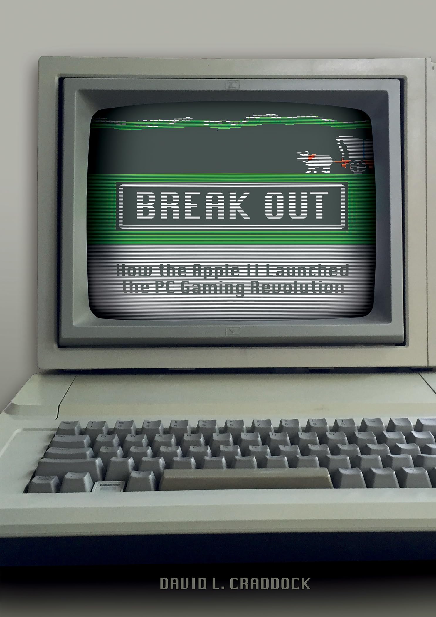 Break Out: How The Apple Ii Launched The Pc Gaming Revolution