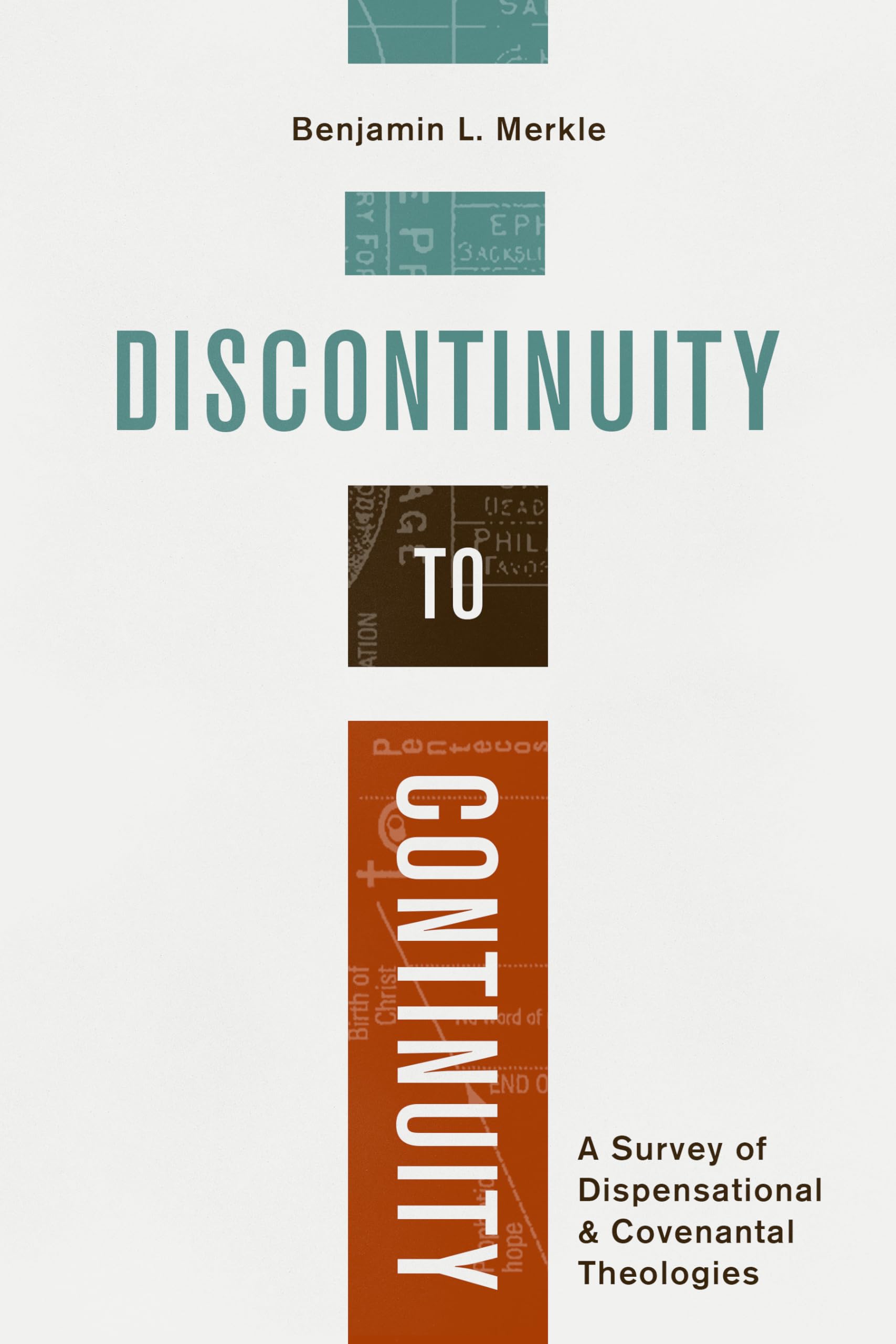 Discontinuity to Continuity: A Survey of Dispensational and Covenantal Theologies,Used