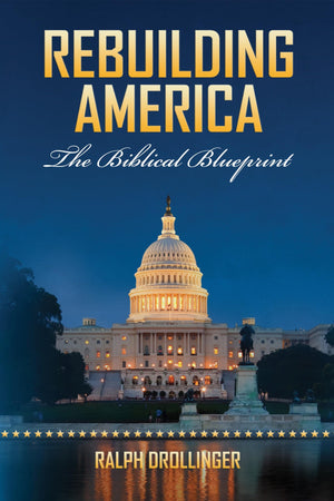 Rebuilding America: The Biblical Blueprint,Used