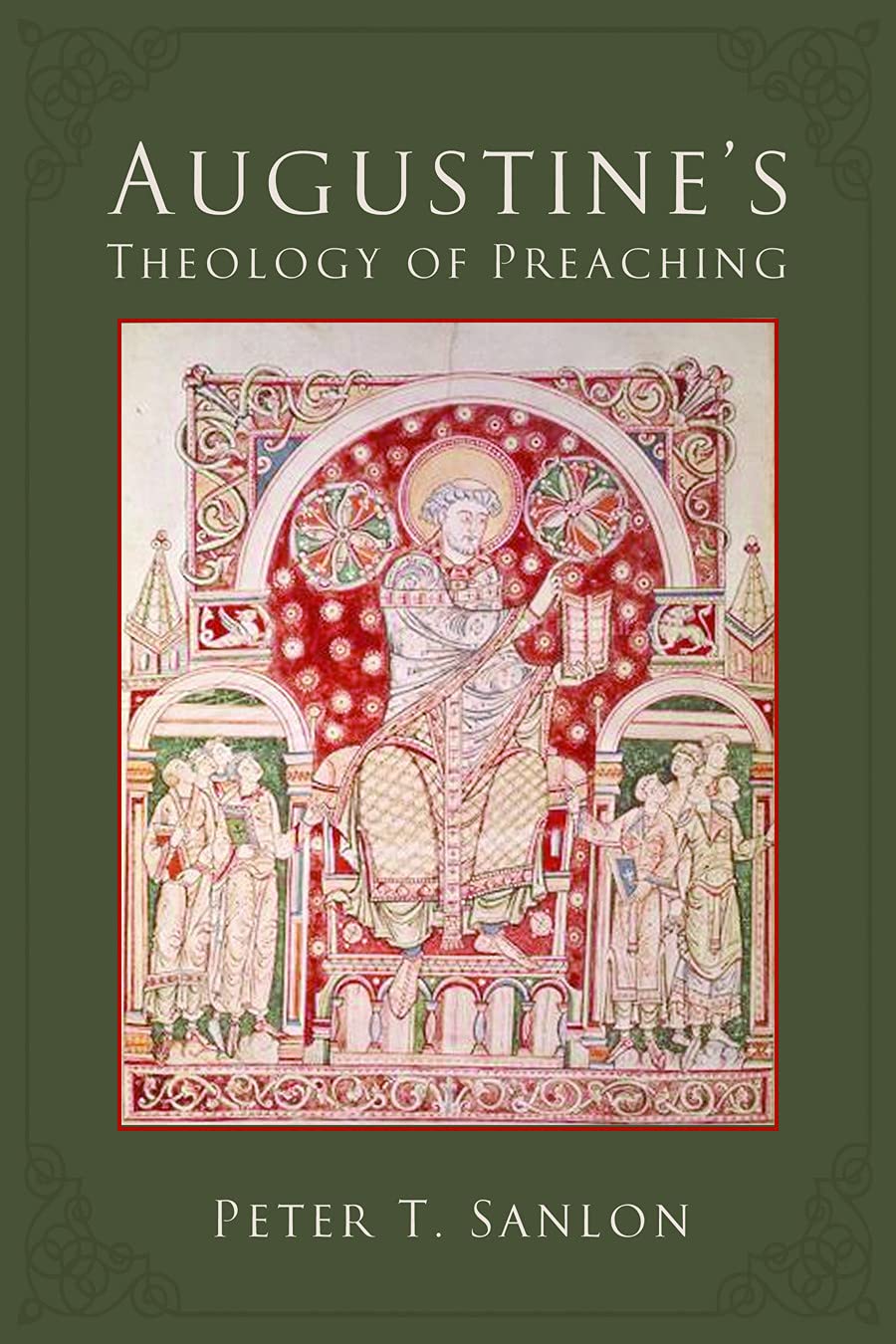 Augustine's Theology of Preaching,New