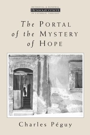 The Portal of the Mystery of Hope (Ressourcement (Grand Rapids, Mich.).),Used