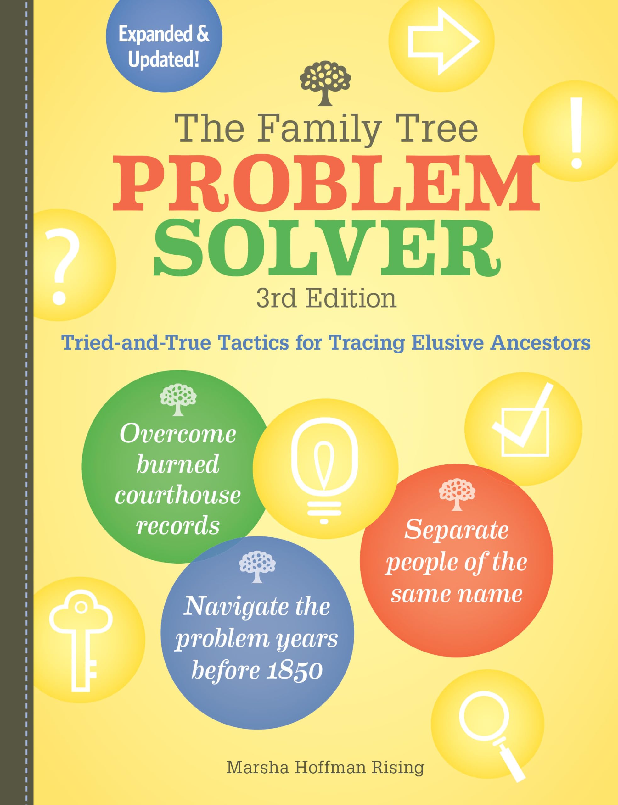 The Family Tree Problem Solver: TriedandTrue Tactics for Tracing Elusive Ancestors,Used