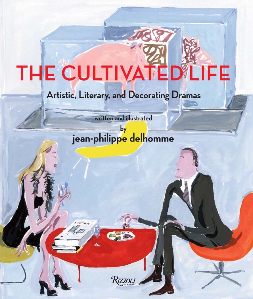 The Cultivated Life: Written And Illustrated By Jeanphilippe Delhomme,New