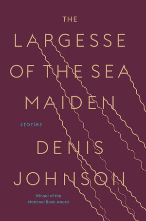 The Largesse of the Sea Maiden: Stories,New