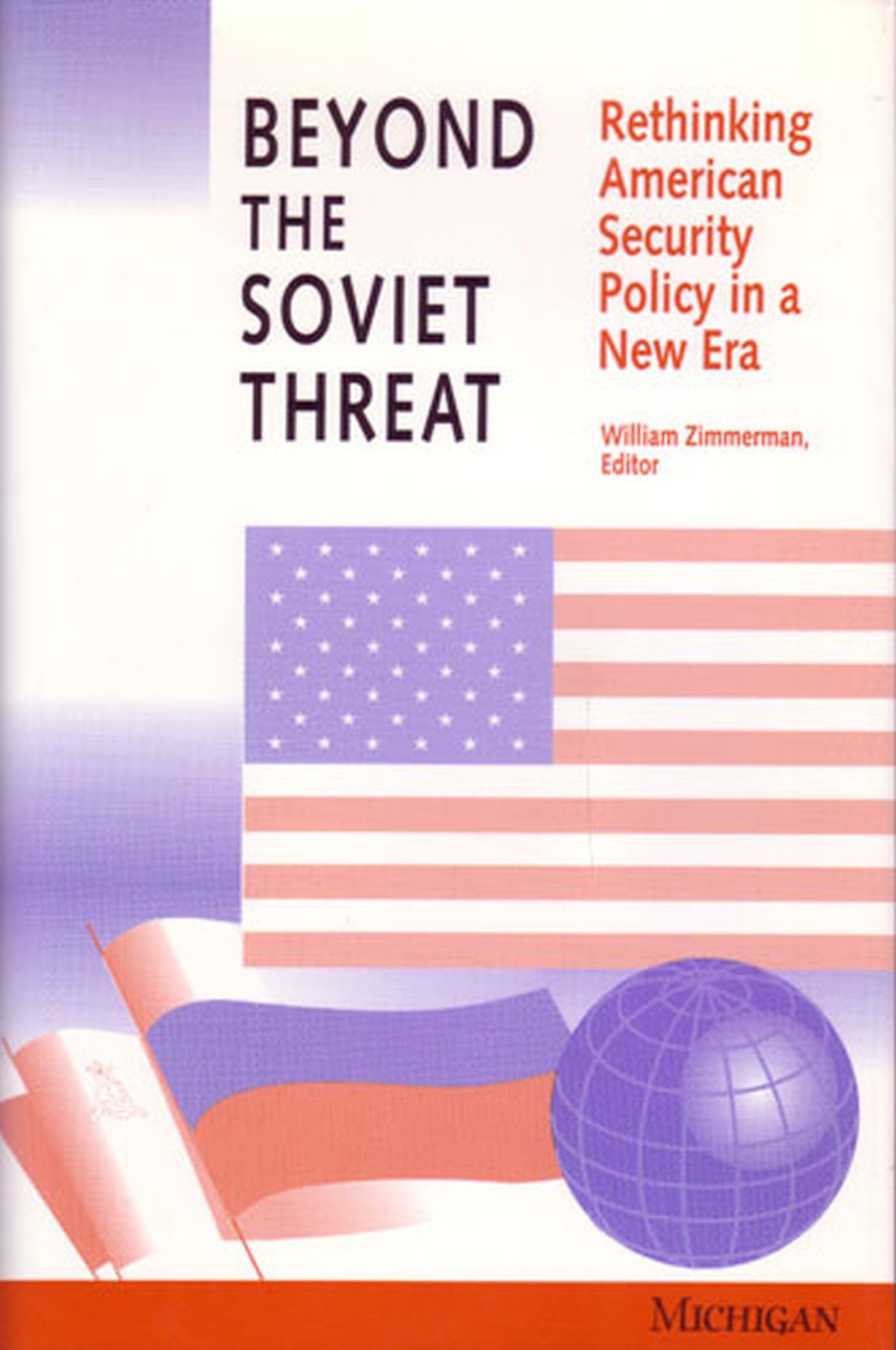 Beyond The Soviet Threat: Rethinking American Security Policy In A New Era,Used