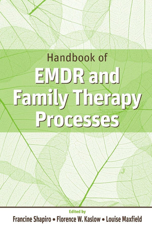 Handbook of EMDR and Family Therapy Processes,New