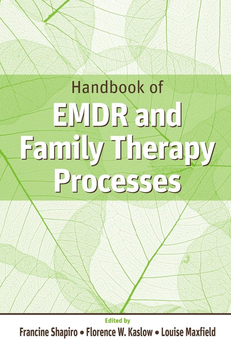 Handbook of EMDR and Family Therapy Processes,New