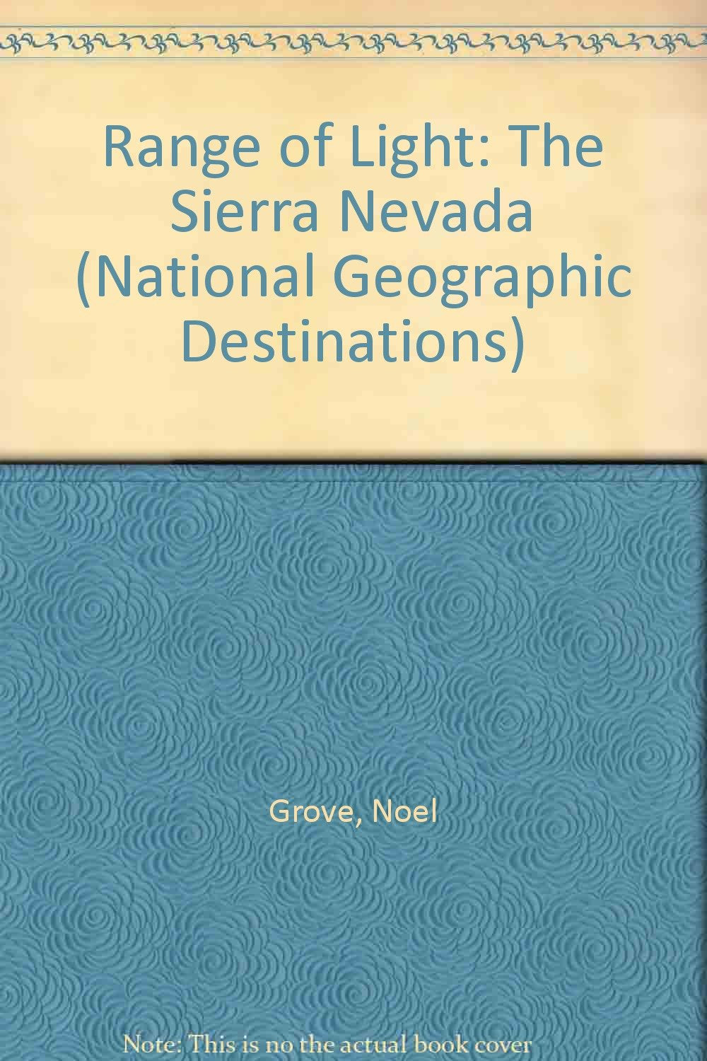 Range of Light: The Sierra Nevada (National Geographic Destinations),Used
