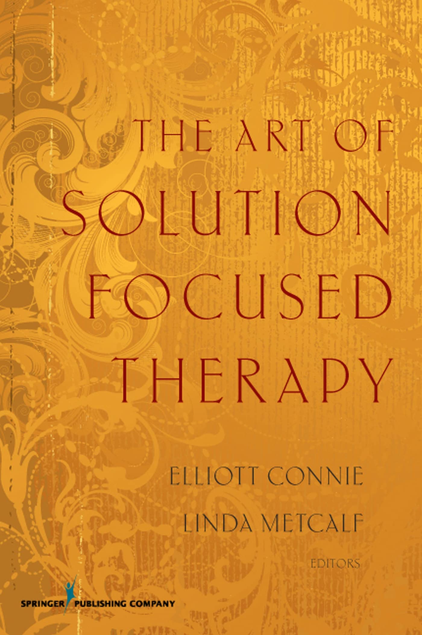 The Art of Solution Focused Therapy,New
