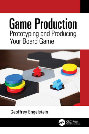 Game Production: Prototyping and Producing Your Board Game,Used