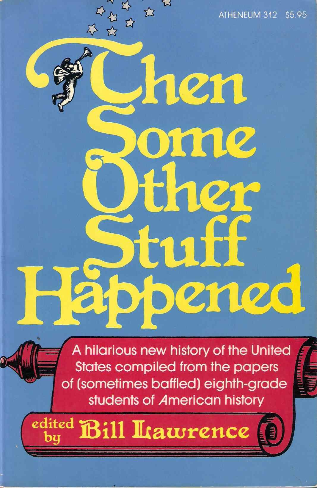 Then Some Other Stuff Happened: A New History of America (Sort Of),Used
