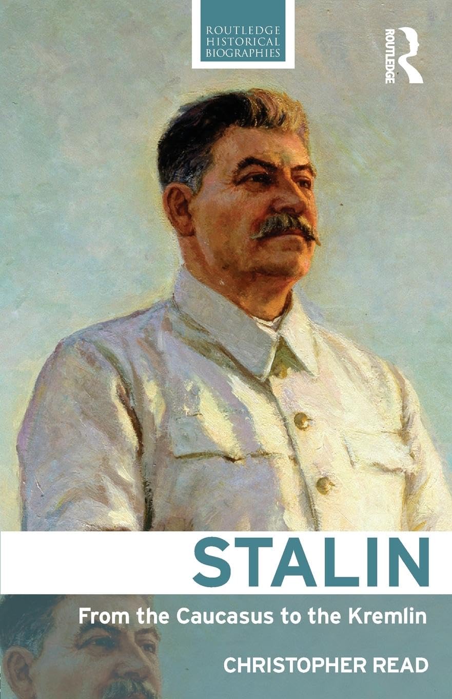 Stalin: From the Caucasus to the Kremlin (Routledge Historical Biographies),Used