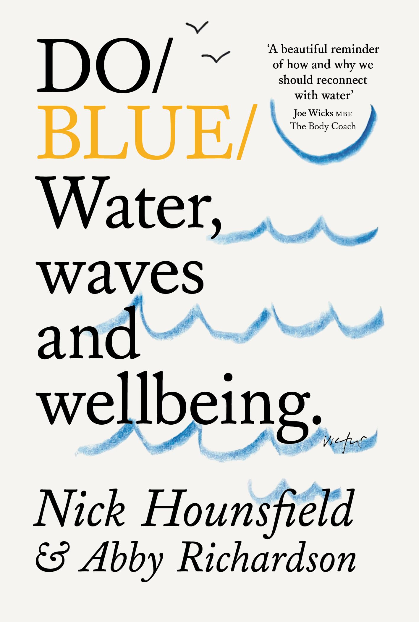 Do Blue: Water, Waves And Wellbeing (Do Books, 46)
