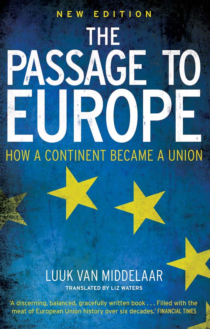 The Passage to Europe: How a Continent Became a Union,Used