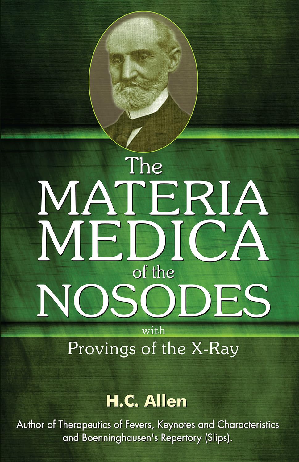 The Materia Medica Of The Nosodes With Provings Of The X-Ray