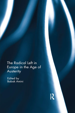 The Radical Left in Europe in the Age of Austerity,Used