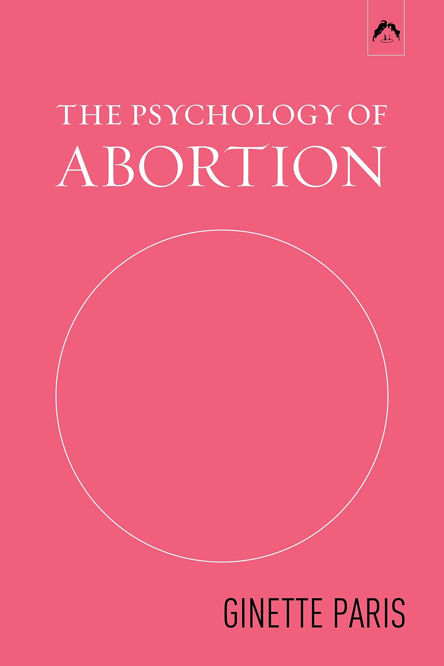 The Psychology of Abortion,New