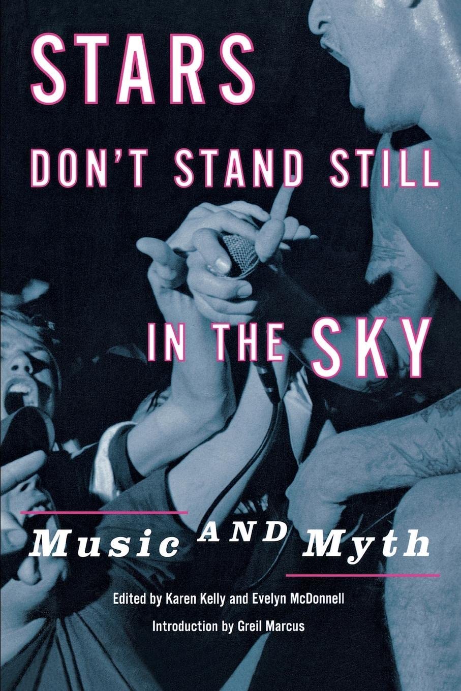 Stars Don'T Stand Still In The Sky: Music And Myth (Dia Center For The Arts Book),New