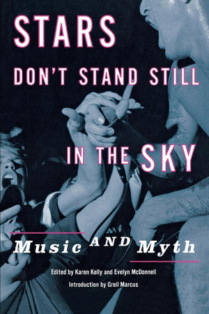 Stars Don'T Stand Still In The Sky: Music And Myth (Dia Center For The Arts Book),Used
