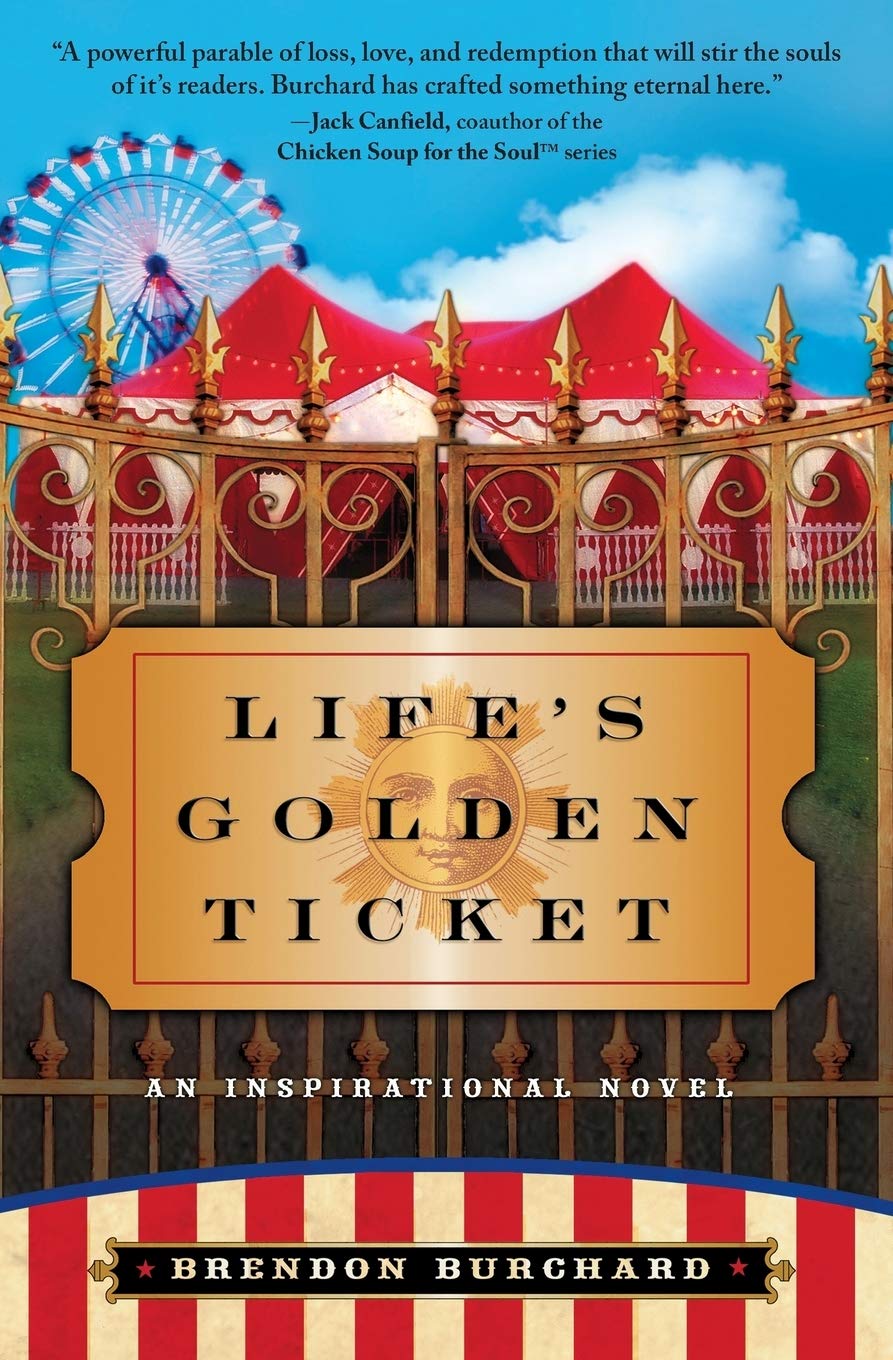 Life'S Golden Ticket: An Inspirational Novel-new