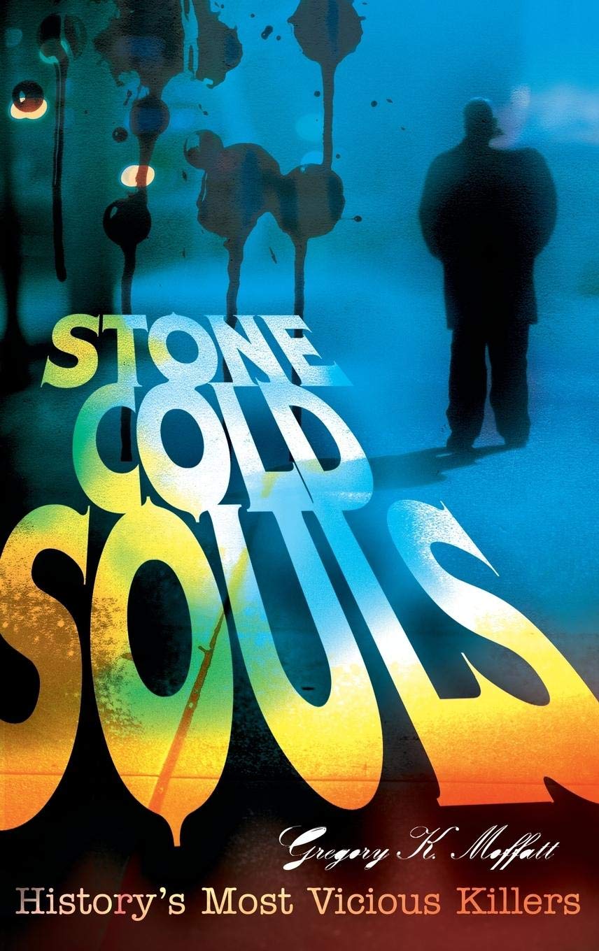 Stone Cold Souls: History's Most Vicious Killers,Used