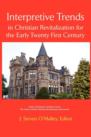 Interpretive Trends in Christian Revitalization for the Early Twenty First Century (Asbury Theological Seminary Series: The Stud,Used