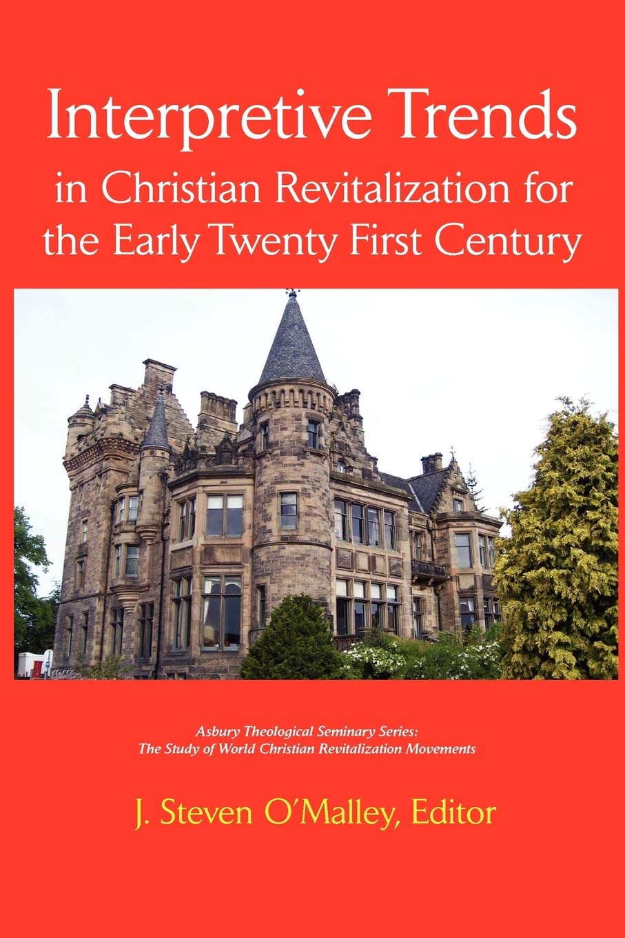 Interpretive Trends in Christian Revitalization for the Early Twenty First Century (Asbury Theological Seminary Series: The Stud,Used