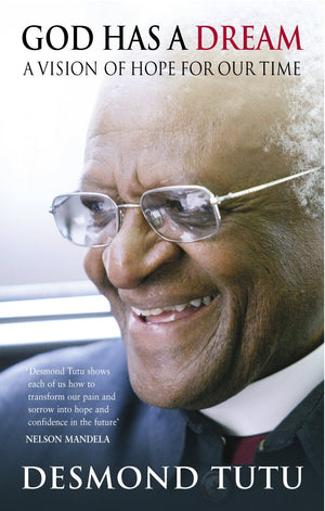 God Has a Dream : A Vision of Hope for Our Time,Used
