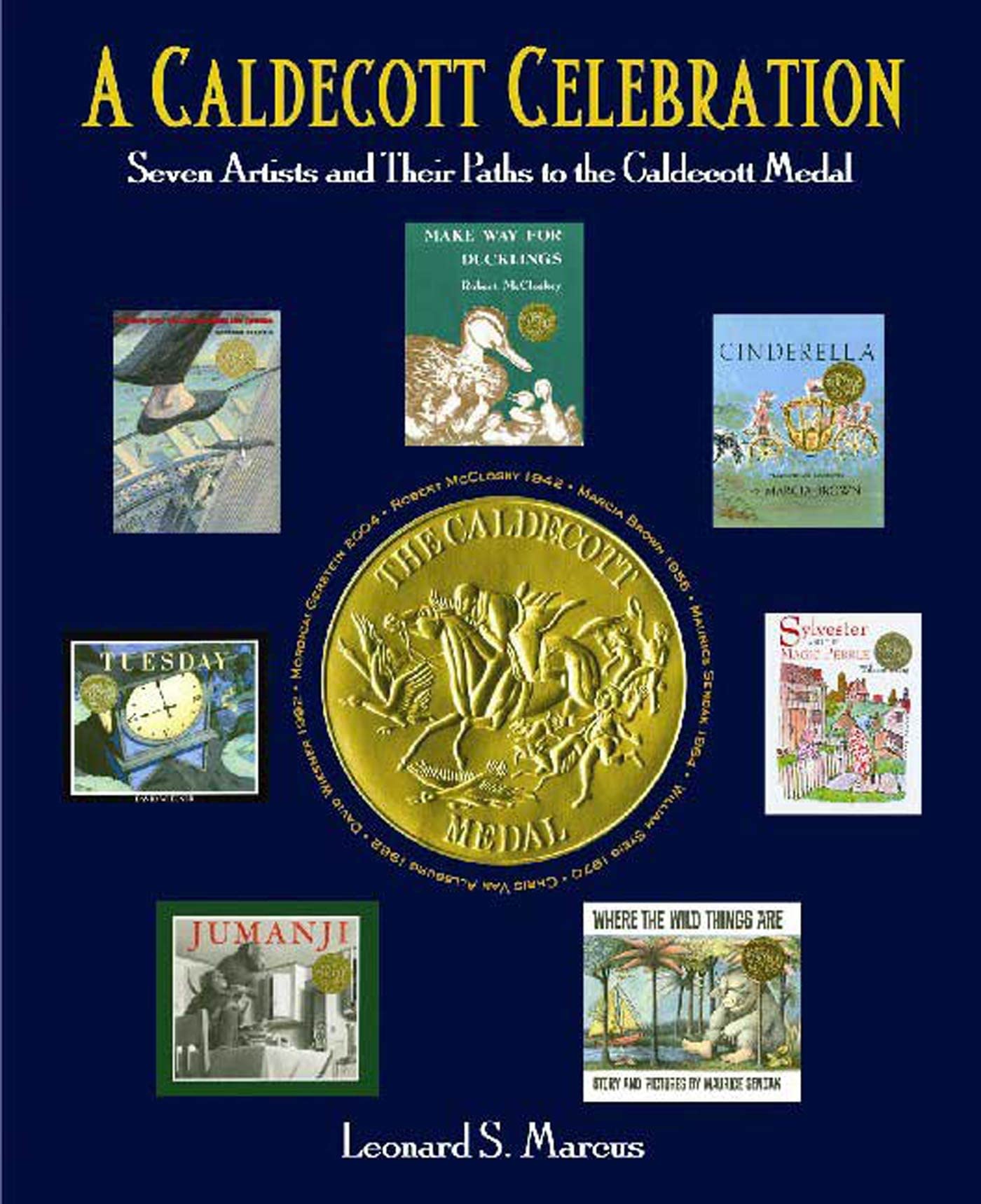 A Caldecott Celebration: Seven Artists and their Paths to the Caldecott Medal,Used