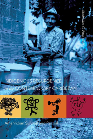 Indigenous Resurgence In The Contemporary Caribbean: Amerindian Survival And Revival,Used