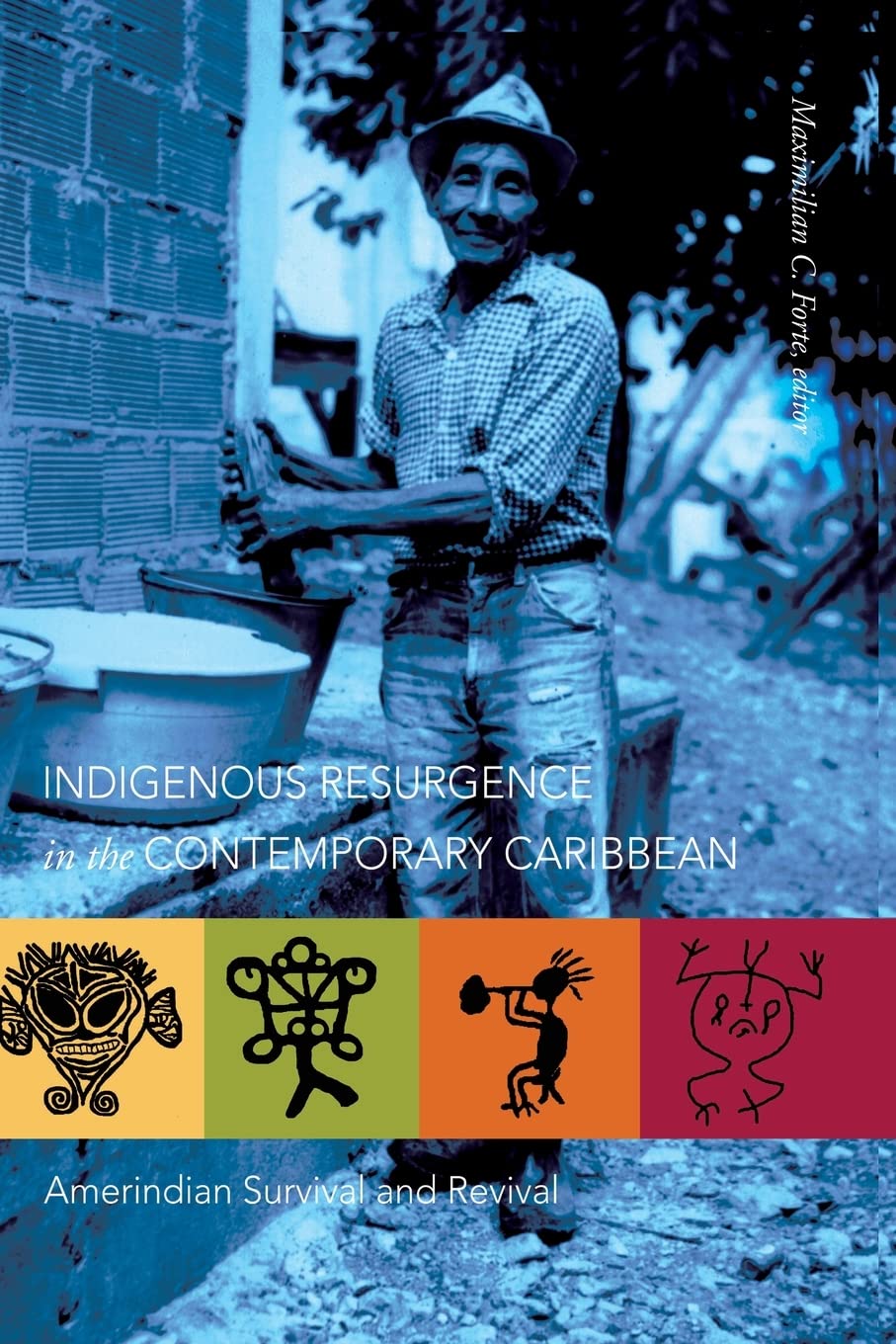 Indigenous Resurgence In The Contemporary Caribbean: Amerindian Survival And Revival,Used
