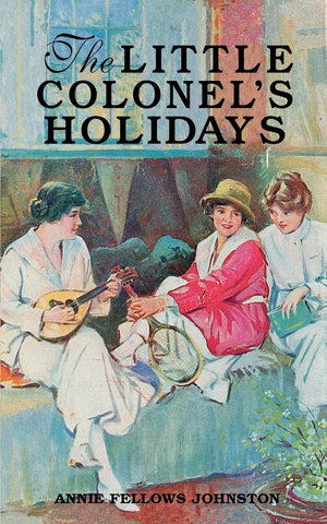 Little Colonel's Holidays, The (Little Colonel Series),Used