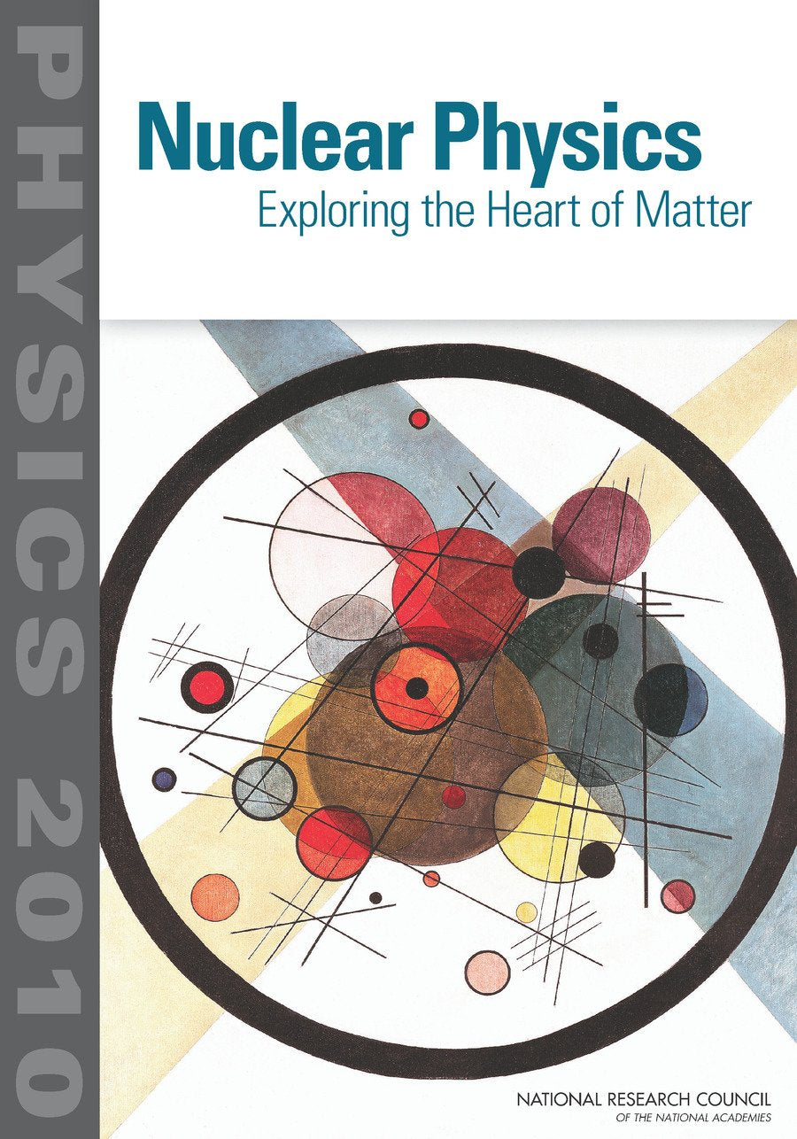 Nuclear Physics: Exploring the Heart of Matter (Physics 2010),Used